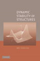 Book cover of: Dynamic Stability of Structures. By: Wei-Chau Xie