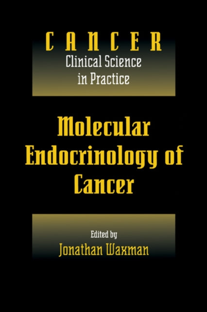 Book cover of: Molecular Endocrinology of Cancer: Volume 1, Part 2, Endocrine Therapies. By: Jonathan Waxman