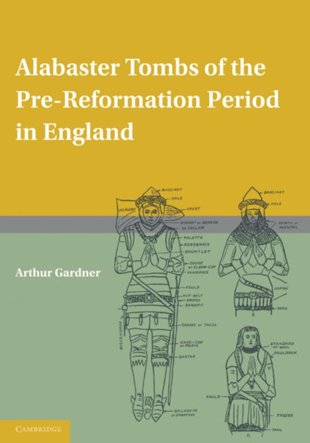 Alabaster Tombs of the Pre-Reformation Period in England
