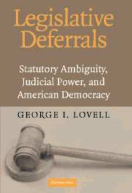 Book cover of: Legislative Deferrals. By: George I. Lovell
