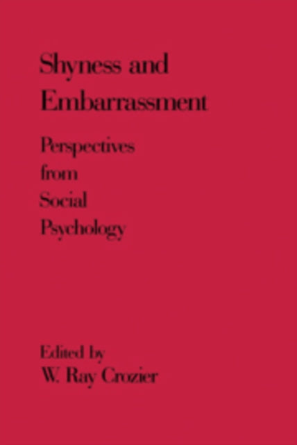 Book cover of: Shyness and Embarrassment. By: W. Ray Crozier