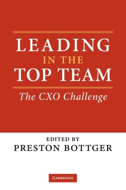 Book cover of: Leading in the Top Team. By: Preston Bottger