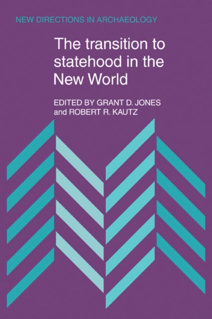 Book cover of: Transition to Statehood in the New World. By: Grant D. Jones