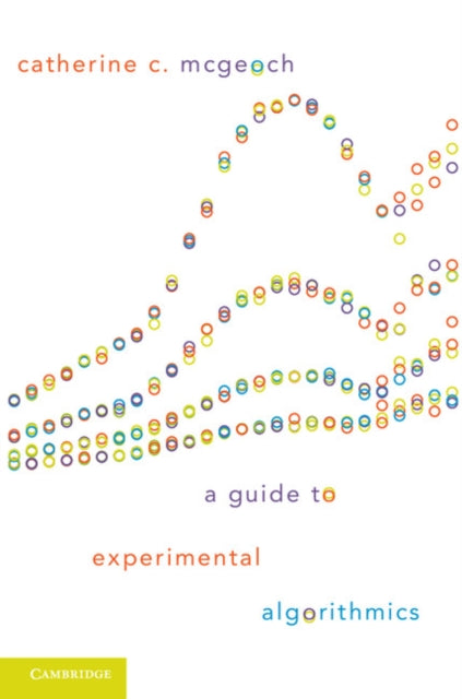 Book cover of: Guide to Experimental Algorithmics. By: Catherine C. McGeoch