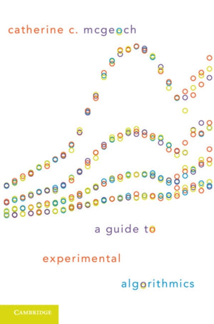 Guide to Experimental Algorithmics