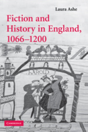 Fiction and History in England, 1066–1200