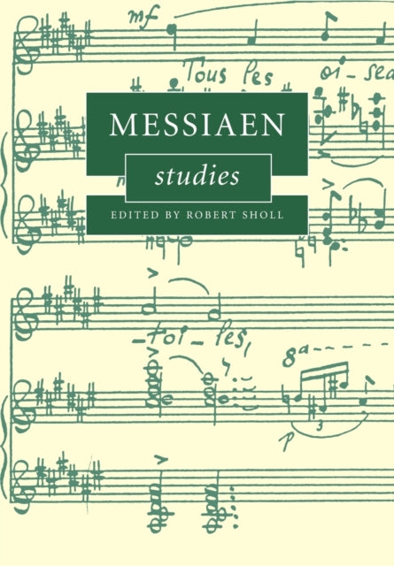 Book cover of: Messiaen Studies. By: Robert Sholl