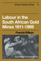 Book cover of: Labour in the South African Gold Mines 1911–1969. By: Francis Wilson