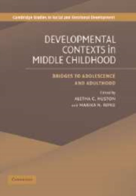 Book cover of: Developmental Contexts in Middle Childhood. By: Aletha C. Huston