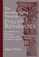 Book cover of: Architectural Treatise in the Italian Renaissance. By: Alina A. Payne