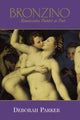 Book cover of: Bronzino: Renaissance Painter as Poet. By: Deborah Parker