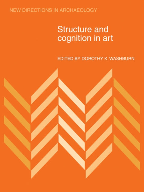 Book cover of: Structure and Cognition in Art. By: Dorothy K. Washburn