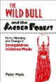 Book cover of: Wild Bull and the Sacred Forest. By: Peter Mark