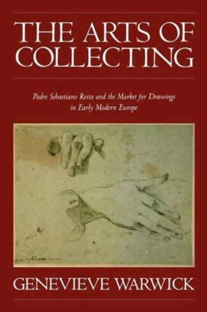 Book cover of: Arts of Collecting. By: Genevieve Warwick