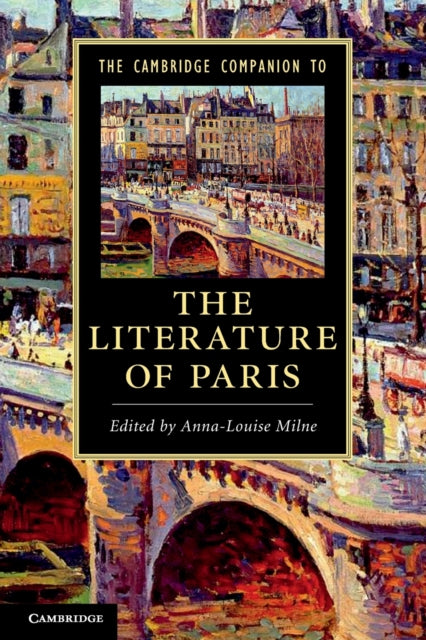 Book cover of: Cambridge Companion to the Literature of Paris. By: Anna-Louise Milne