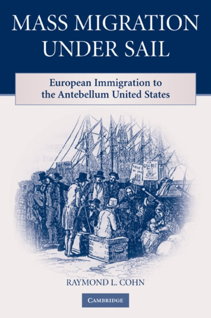 Book cover of: Mass Migration under Sail. By: Raymond L. Cohn