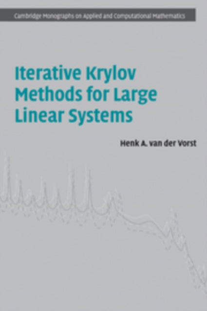 Book cover of: Iterative Krylov Methods for Large Linear Systems. By: Henk A. van der Vorst