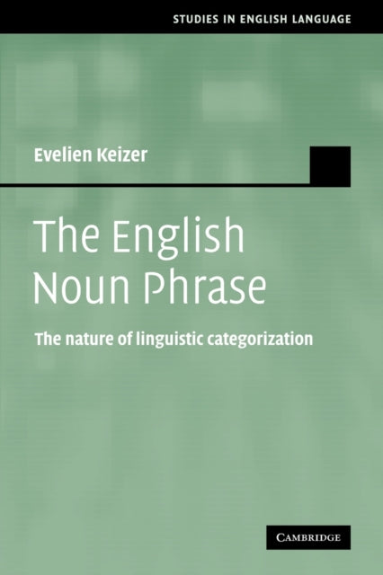 Book cover of: English Noun Phrase. By: Evelien Keizer