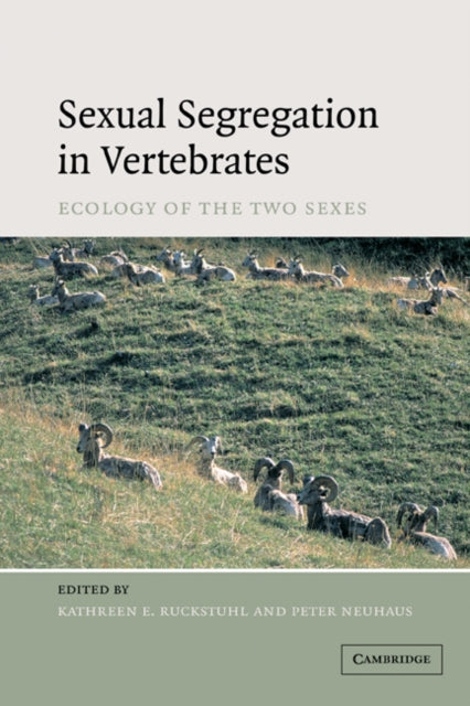 Book cover of: Sexual Segregation in Vertebrates. By: Kathreen Ruckstuhl