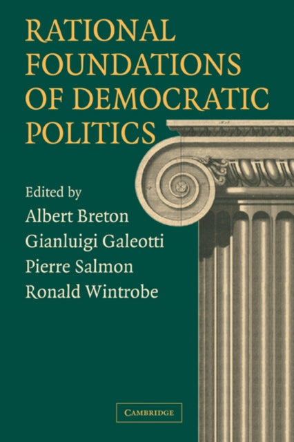 Book cover of: Rational Foundations of Democratic Politics. By: Albert Breton