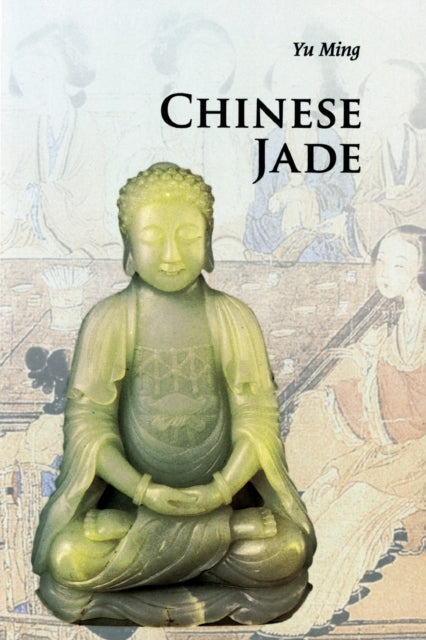 Book cover of: Chinese Jade. By: Ming Yu