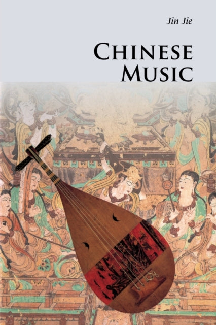 Book cover of: Chinese Music. By: Jie Jin