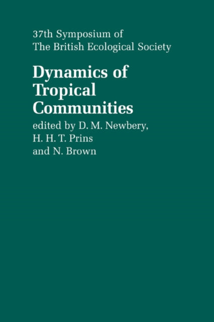 Book cover of: Dynamics of Tropical Communities. By: D. M. Newbery