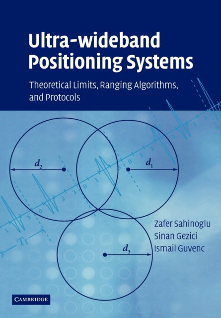 Book cover of: Ultra-wideband Positioning Systems. By: Zafer Sahinoglu