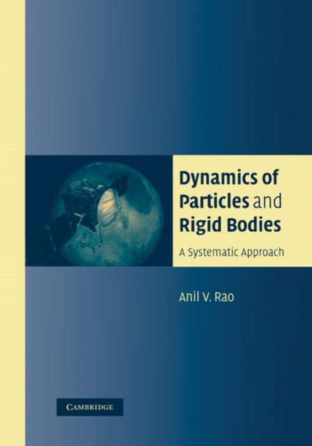 Book cover of: Dynamics of Particles and Rigid Bodies. By: Anil Rao