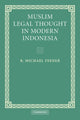 Book cover of: Muslim Legal Thought in Modern Indonesia. By: R. Michael Feener