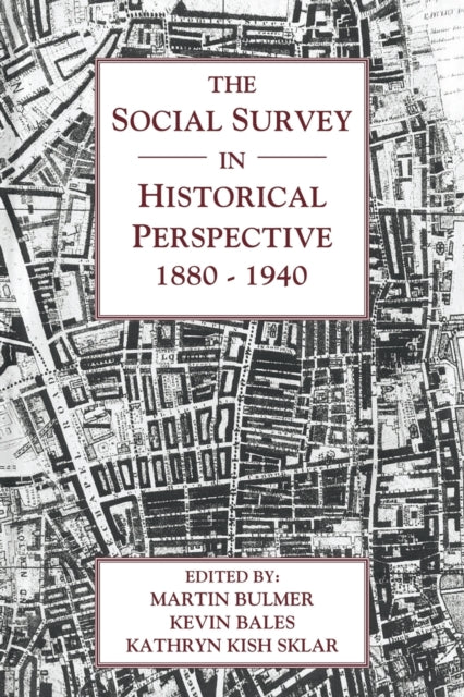 The Social Survey in Historical Perspective, 1880–1940