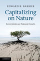 Book cover of: Capitalizing on Nature. By: Edward Barbier
