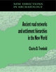 Book cover of: Ancient Road Networks and Settlement Hierarchies in the New World. By: Charles D. Trombold