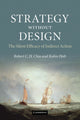 Book cover of: Strategy without Design. By: Robert C. H. Chia