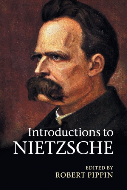 Book cover of: Introductions to Nietzsche. By: Robert B. Pippin