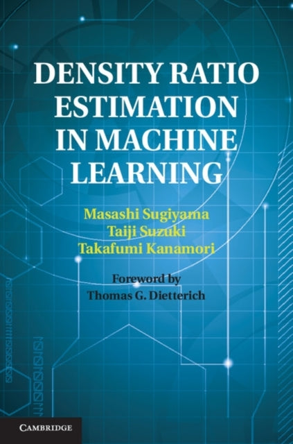 Book cover of: Density Ratio Estimation in Machine Learning. By: Masashi Sugiyama