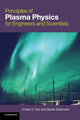 Book cover of: Principles of Plasma Physics for Engineers and Scientists. By: Umran S. Inan