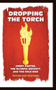 Book cover of: Dropping the Torch. By: Nicholas Evan Sarantakes