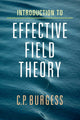 Book cover of: Introduction to Effective Field Theory. By: Cliff P. Burgess