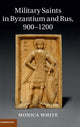 Book cover of: Military Saints in Byzantium and Rus, 900–1200