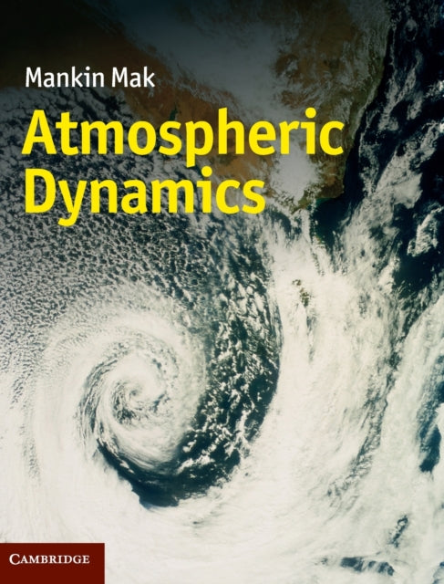 Book cover of: Atmospheric Dynamics. By: Mankin Mak