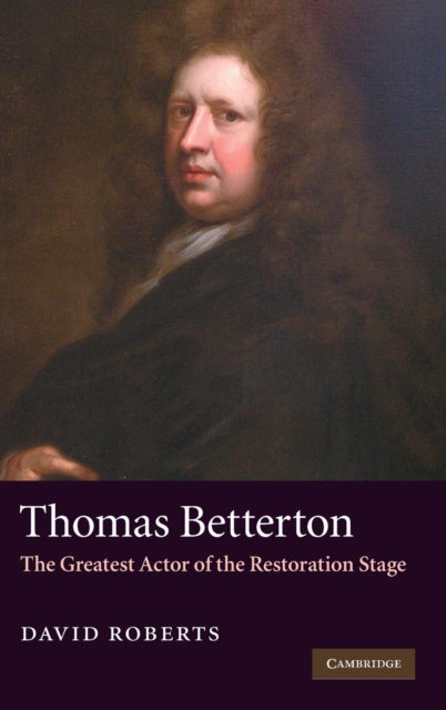 Book cover of: Thomas Betterton. By: David Roberts