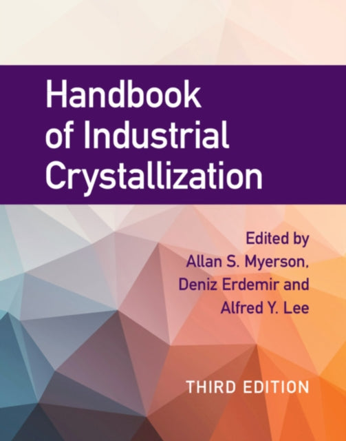Book cover of: Handbook of Industrial Crystallization. By: Allan S. Myerson