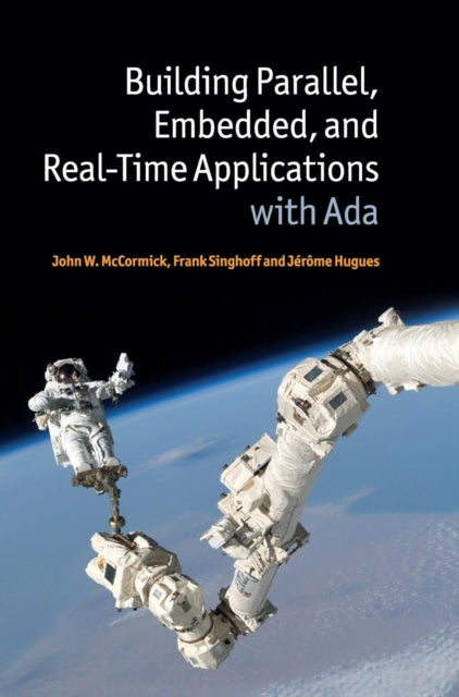 Book cover of: Building Parallel, Embedded, and Real-Time Applications with Ada. By: John W. McCormick