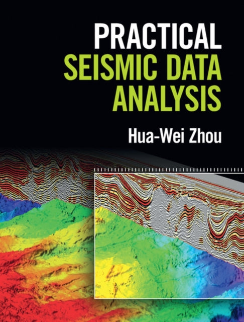 Book cover of: Practical Seismic Data Analysis. By: Hua-Wei Zhou