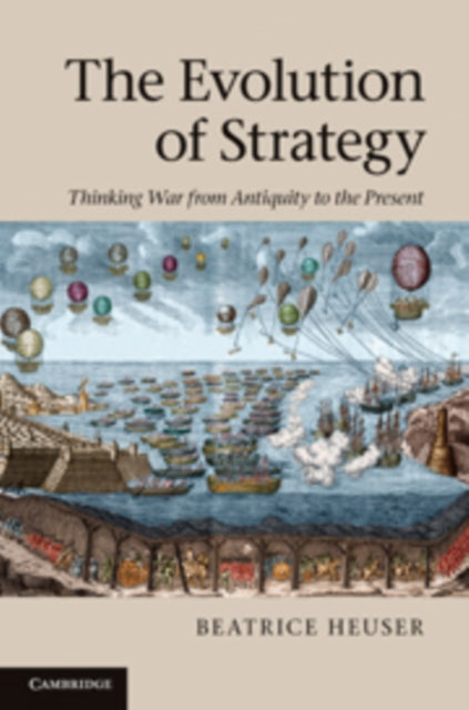 Book cover of: Evolution of Strategy. By: Beatrice Heuser