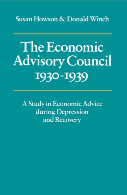 The Economic Advisory Council, 1930–1939