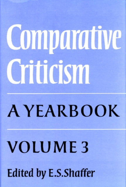 Book cover of: Comparative Criticism: Volume 3. By: E. S. Shaffer