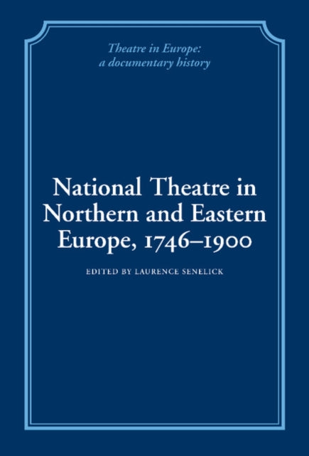 Book cover of: National Theatre in Northern and Eastern Europe, 1746–1900