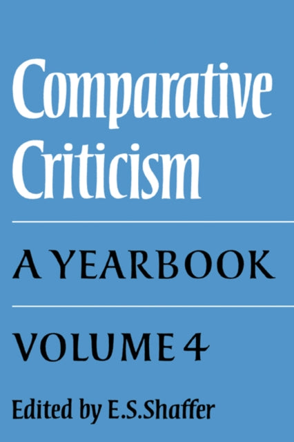 Book cover of: Comparative Criticism: Volume 4, The Language of the Arts. By: E. S. Shaffer